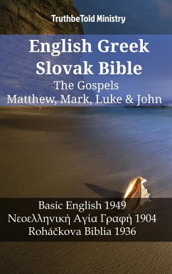 English Greek Slovak Bible - The Gospels - Matthew, Mark, Luke & John (eBook, ePUB) - Ministry, TruthBeTold