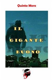 Il Gigante Buono (eBook, PDF) - Moro, Quinto