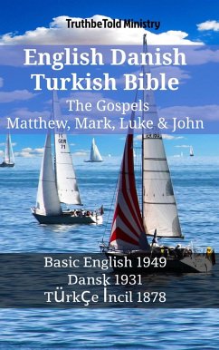 English Danish Turkish Bible - The Gospels - Matthew, Mark, Luke & John (eBook, ePUB)