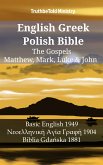 English Greek Polish Bible - The Gospels - Matthew, Mark, Luke & John (eBook, ePUB)