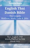 English Thai Danish Bible - The Gospels - Matthew, Mark, Luke & John (eBook, ePUB)