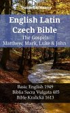 English Latin Czech Bible - The Gospels - Matthew, Mark, Luke & John (eBook, ePUB)