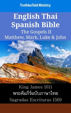 English Thai Spanish Bible - The Gospels II - Matthew, Mark, Luke & John (eBook, ePUB) - Ministry, TruthBeTold