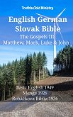 English German Slovak Bible - The Gospels III - Matthew, Mark, Luke & John (eBook, ePUB)