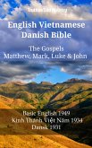 English Vietnamese Danish Bible - The Gospels - Matthew, Mark, Luke & John (eBook, ePUB)