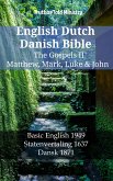 English Dutch Danish Bible - The Gospels II - Matthew, Mark, Luke & John (eBook, ePUB)