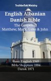 English Albanian Danish Bible - The Gospels II - Matthew, Mark, Luke & John (eBook, ePUB)