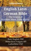 English Latin German Bible - The Gospels II - Matthew, Mark, Luke & John (eBook, ePUB)