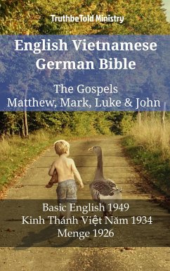 English Vietnamese German Bible - The Gospels - Matthew, Mark, Luke & John (eBook, ePUB) - Ministry, TruthBeTold