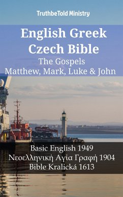 English Greek Czech Bible - The Gospels - Matthew, Mark, Luke & John (eBook, ePUB) - Ministry, TruthBeTold