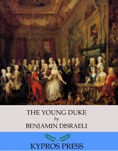 The Young Duke (eBook, ePUB) - Disraeli, Benjamin