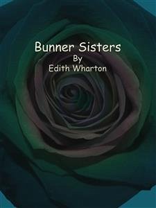 Bunner Sisters (eBook, ePUB) - Wharton, Edith