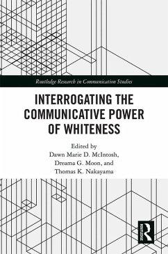 Interrogating the Communicative Power of Whiteness (eBook, ePUB)