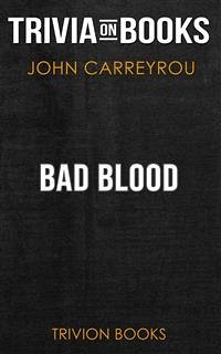 Cover Bad Blood by John Carreyrou (Trivia-On-Books) (eBook, ePUB)
