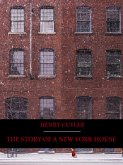 The Story of a New York House (Illustrated) (eBook, ePUB)