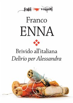 Brivido all'italiana. Delirio per Alessandra (eBook, ePUB) - Enna, Franco