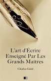 L'Art d'écrire enseigné par les grands Maîtres (eBook, ePUB)