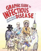 Graphic Guide to Infectious Disease E-Book (eBook, ePUB)