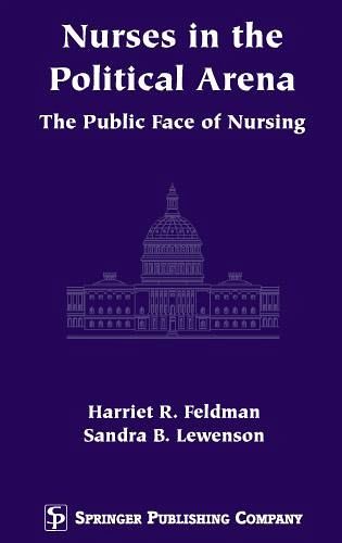 Nurses in the Political Arena (eBook, PDF) Nurses in the Political Arena (eBook, PDF)