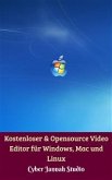 Kostenloser & Opensource Video Editor für Windows, Mac und Linux (eBook, ePUB)