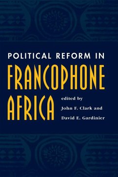 Political Reform In Francophone Africa (eBook, ePUB) - Clark, John F