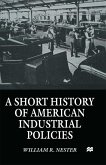 A Short History of American Industrial Policies (eBook, PDF)
