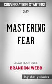 Mastering Fear: A Navy SEAL's Guide​​​​​​​ by Brandon Webb ​​​​​​   Conversation Starters (eBook, ePUB)