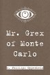 Mr. Grex of Monte Carlo (eBook, ePUB) - Bild 1