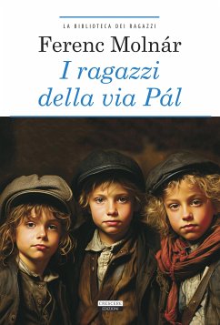 I ragazzi della via Pál (eBook, ePUB) - Molnár, Ferenc