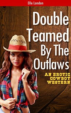 Double Teamed By The Outlaws (eBook, ePUB) Cover Double Teamed By The Outlaws (eBook, ePUB)