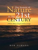 The System of Nature In the 21st Century: A Book About Truth & Knowledge (eBook, ePUB)