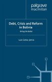 Debt, Crisis Reform Bolivia (eBook, PDF)