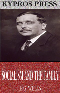 Socialism and the Family (eBook, ePUB) - Wells, H.G.