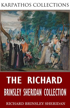 The Richard Brinsley Sheridan Collection (eBook, ePUB) - Brinsley Sheridan, Richard