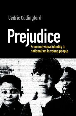 Prejudice (eBook, ePUB) - Cullingford, Cedric (Professor of Education