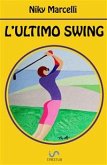 L'Ultimo Swing (eBook, ePUB)
