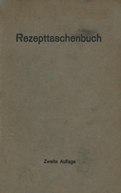 Rezepttaschenbuch (nebst Anhang) (eBook, PDF) - Harms, Ch.; Hildebrand, H.; Otto, Georg; Rapmund, Erich; Schenk, P.; Siebert, C.; Straßner, Horst; Uhlenhuth, P.; Vogt, H.