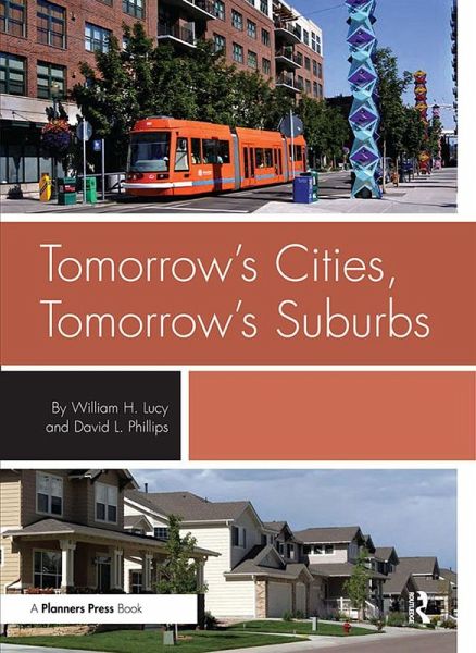 Tomorrow's Cities, Tomorrow's Suburbs (eBook, PDF) Tomorrow's Cities, Tomorrow's Suburbs (eBook, PDF)