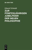 Zur fünfzigjährigen Jubelfeier der neuen Philosophie (eBook, PDF)