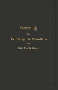 Handbuch der Verfassung und Verwaltung in Preußen und dem Deutschen Reiche (eBook, PDF) - Hue De Grais, Robert Achille Friedrich Hermann