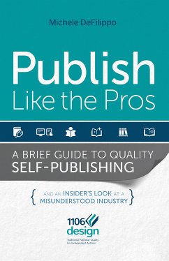 Publish Like the Pros (eBook, ePUB) - DeFilippo, Michele