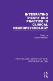 Integrating Theory and Practice in Clinical Neuropsychology (eBook, ePUB)
