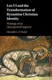 Leo VI and the Transformation of Byzantine Christian Identity (eBook, ePUB)