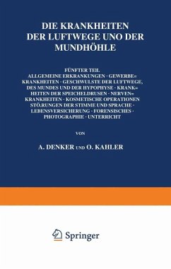 Die Krankheiten der Luftwege und der Mundhöhle (eBook, PDF) - Amersbach, K.; Hegener, J.; Hellmann, K.; Hünermann, Th.; Imhofer, R.; Kahler, O.; Kuttner, A.; Lexer, E.; Minnigerode, W.; Mittermaier, R.; Nadoleczny, M.; Bumba, J.; Nühsmann, Th.; Peyser, A.; Ruf, C.; Specht, E.; Stern, H.; Thost, A.; Wagener, O.; Wätjen, J.; Clausen, W.; Denker, A.; Dölger, R.; Eckert-Möbius, A.; Eden, R.; Flatau, Th. S.; Frühwald, V.