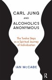 Carl Jung and Alcoholics Anonymous (eBook, PDF)
