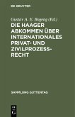 Die Haager Abkommen über internationales Privat- und Zivilprozeß-Recht (eBook, PDF)