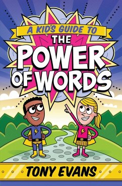 Kid's Guide to the Power of Words (eBook, ePUB) - Evans, Tony
