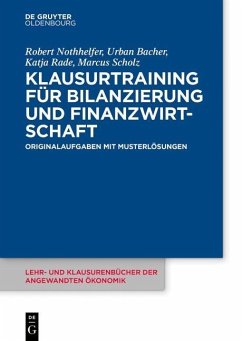 Klausurtraining für Bilanzierung und Finanzwirtschaft (eBook, PDF) - Nothhelfer, Robert; Bacher, Urban; Rade, Katja; Scholz, Marcus