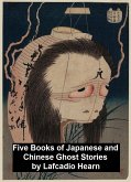 Five Books of Japanese and Chinese Ghost Stories (eBook, ePUB)