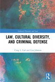 Law, Cultural Diversity, and Criminal Defense (eBook, PDF) Law, Cultural Diversity, and Criminal Defense (eBook, PDF)
